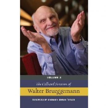 The Collected Sermons of Walter Brueggemann, Volume 3