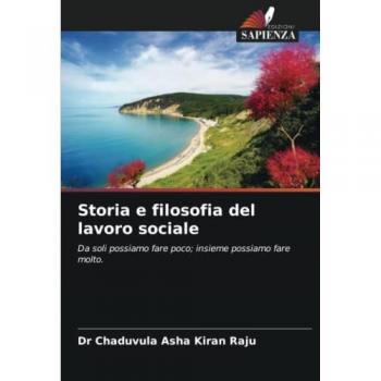 Storia e filosofia del lavoro sociale: Da soli possiamo fare poco; insieme possiamo fare molto.