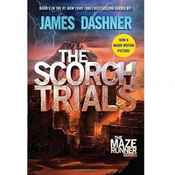 The Scorch Trials; Maze Runner, Book Two
