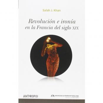 Revolución E Ironía En La Francia Del Siglo XIX