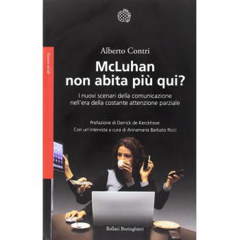 McLuhan non abita più qui? I nuovo scenari della comunicazione nell'era della costante attenzione parziale