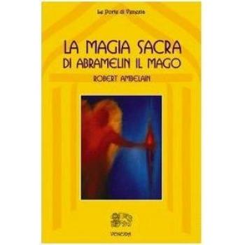 La magia sacra di Abramelin il mago