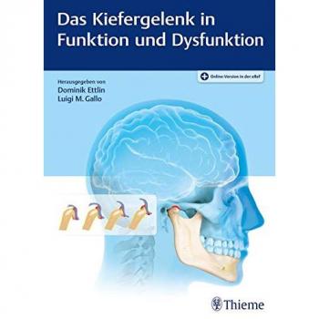 Das Kiefergelenk in Funktion und Dysfunktion