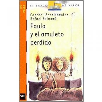Concha López Narváez Paula Y El Amuleto Perdido (Barco De Vapor Naranja)