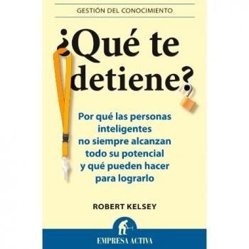 ¿Qué te detiene?: Por qué las personas inteligentes no siempre alcanzan todo su potencial y qué pueden hacer para lograrlo (Tapa blanda).