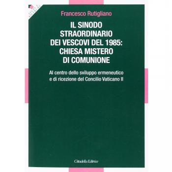 Sinodo straordinario dei vescovi del 1985: chiesa mistero di comunione. Al centro dello sviluppo ermeneutico e di ricezione del Concilio Vaticano II