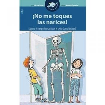 Íno me toques las narices!