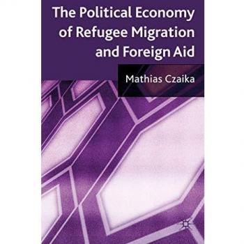 The Political Economy of Refugee Migration and Foreign Aid