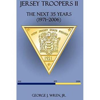 Jersey Troopers II: The Next Thirty-Five Years (1971-2006)