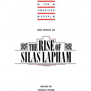New Essays on the Rise of Silas Lapham, American Novel Series