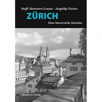 ZÜRICH: Eine literarische Zeitreise