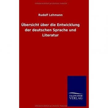 Übersicht über die Entwicklung der deutschen Sprache und Literatur