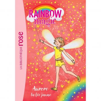 Rainbow Magic, Tome 3 : Aurore, la fée jaune