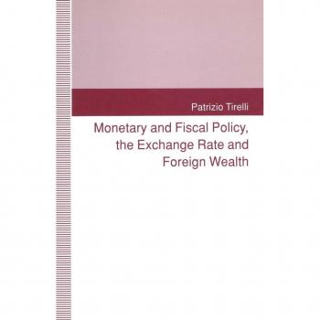 Monetary and Fiscal Policy the Exchange Rate and Foreign Wealth