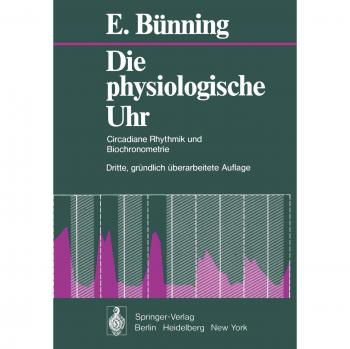 Die Physiologische Uhr: Circadiane Rhythmik und Biochronometrie