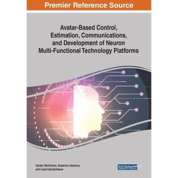 Avatar-Based Control, Estimation, Communications, and Development of Neuron Multi-Functional Technology Platforms