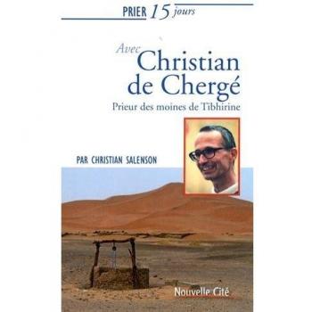 Prier 15 jours avec Christian de Chergé