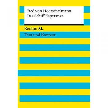 Hoerschelmann, Fred von Das Schiff Esperanza: Reclam Xl