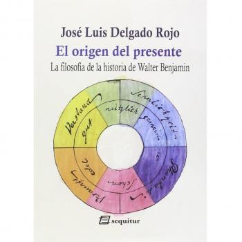 El Origen Del Presente La Filosof­A De La Historia De Walter