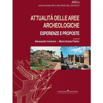 Attualità nelle aree archeologiche: esperienze e proposte