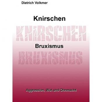 Knirschen Bruxismus: Aggression, Wut und Ohnmacht