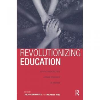 Revolutionizing Education : Youth Participatory Action Research in Motion