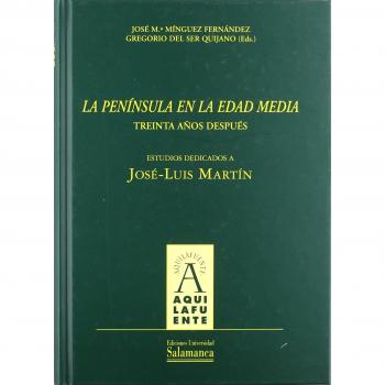 La península en la edad media: treinta años después. Estudios dedicados a josé luis martín