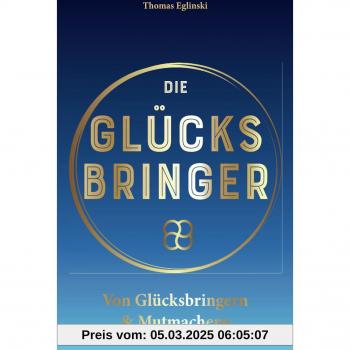 Die Glücksbringer: Von Glücksbringern & Mutmachern