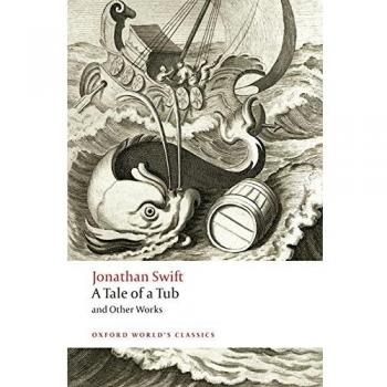 A Tale of a Tub and Other Works (Oxford World's Classics) by Jonathan Swift, NEW