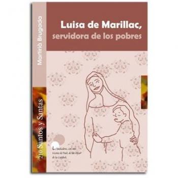 LUISA DE MARILLAC, SERVIDORA DE LOS POBRES