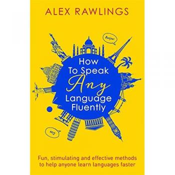 Alex Rawlings How to Speak Any Language Fluently
