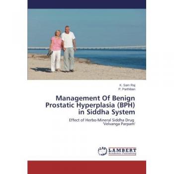 Sam Raj, K.: Management Of Benign Prostatic Hyperplasia (BPH) in Siddha System