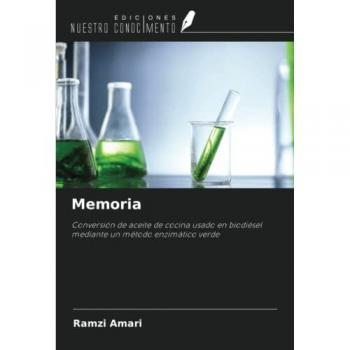 Memoria: Conversión de aceite de cocina usado en biodiésel mediante un método enzimático verde