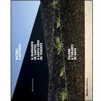 Natura e artificio. Il Barranco de Santos a Santa Cruz de Tenerife. Palerm & Tabares de Nava