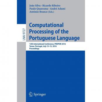 Computational Processing of the Portuguese Language: 12th International Conference, PROPOR 2016, Tomar, Portugal, July 13-15, 2016, Proceedings