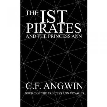 THE IST PIRATES AND THE PRINCESS ANN: BOOK 2 OF THE PRINCESS ANN VOYAGES