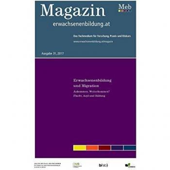 Erwachsenenbildung und Migration: Ankommen. Weiterkommen? Flucht, Asyl und Bildung