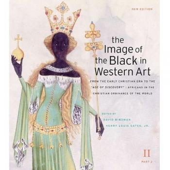 Image of the Black in Western Art, Volume II From the Early Christian Era to the
