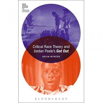 Critical Race Theory and Jordan Peele's Get Out