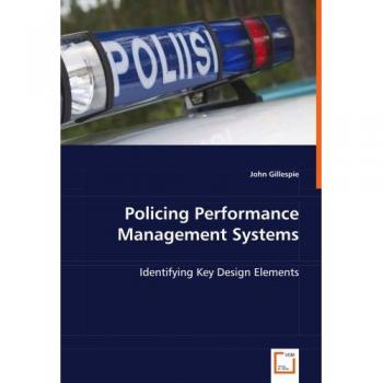 Policing Performance Management Systems: Identifying Key Design Elements