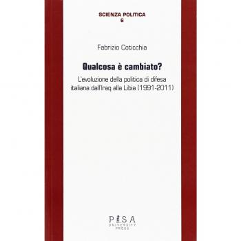 Qualcosa è cambiato? L'evoluzione della politica di difesa italiana dall'Iraq alla Libia