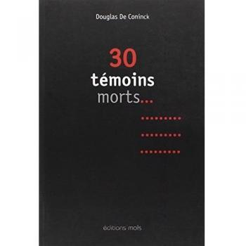 30 témoins morts