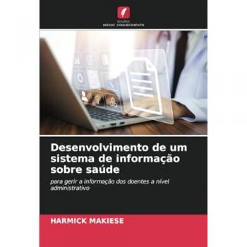 Makiese, Harmick: Desenvolvimento de um sistema de informação sobre saúde