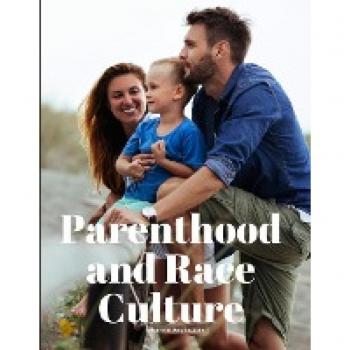 Parenthood and Race Culture