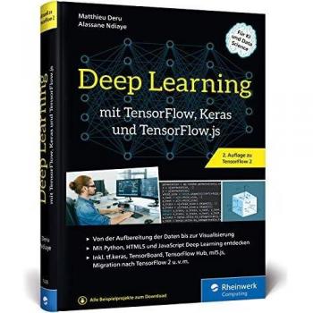 Deep Learning mit TensorFlow, Keras und TensorFlow.js Matthieu Deru (u. a.) Buch