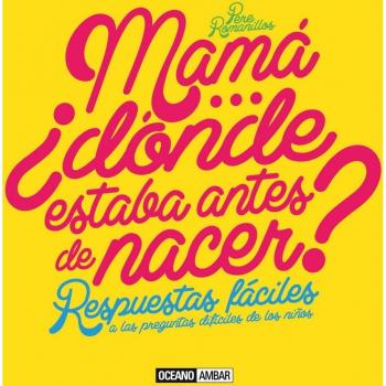 Mama. ¿dónde estaba antes de naces? (Tapa blanda con solapas).