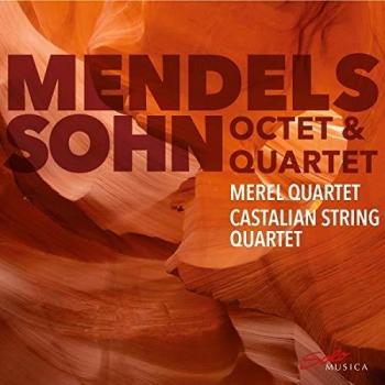 Mendelssohn: Oktett + Streichquartett Nr. 1 – 1842