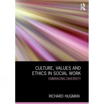 Culture, Values and Ethics in Social Work Richard Hugman