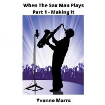 When The Sax Man Plays: Part 1