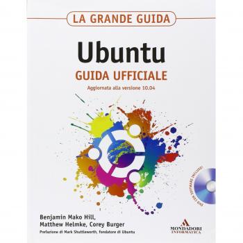 La grande guida Ubuntu. Guida ufficiale. Con CD-ROM
